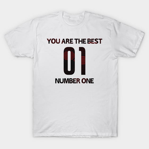 you are the best number one T-Shirt by walid1544